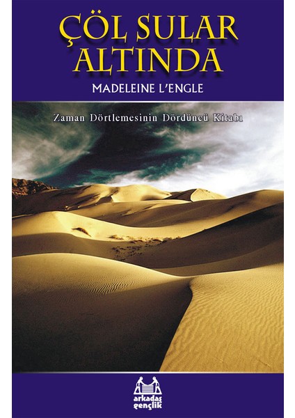 Çöl Sular Altında Zaman Dörtlemesi 4. Kitap