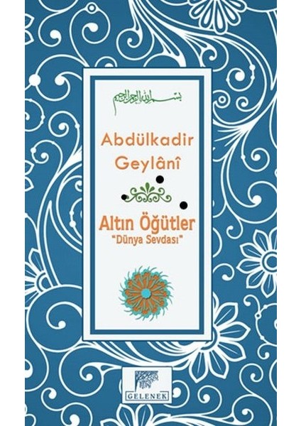 Altın Öğütler “dünya Sevdası”