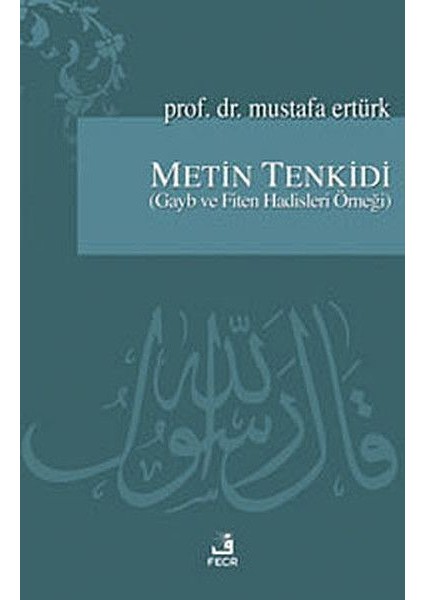 Metin Tenkidi (Gayb ve Fiten Hadisleri Örneği)