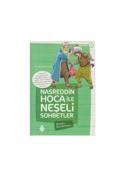 Nasreddin Hoca Ile Neşeli Sohbetler 4 - Marifet Kavuktaysa…