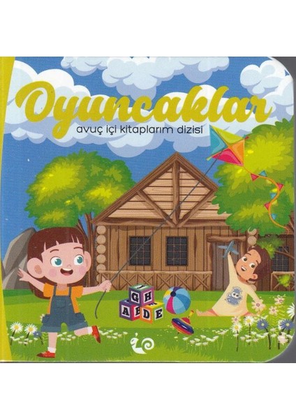 Oyuncaklar - Avuç Içi Kitaplarım Dizisi