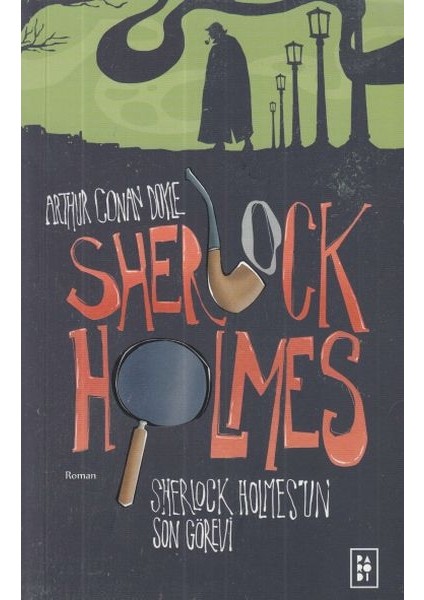 Sherlock Holmes’un Son Görevi - Sherlock Holmes 4