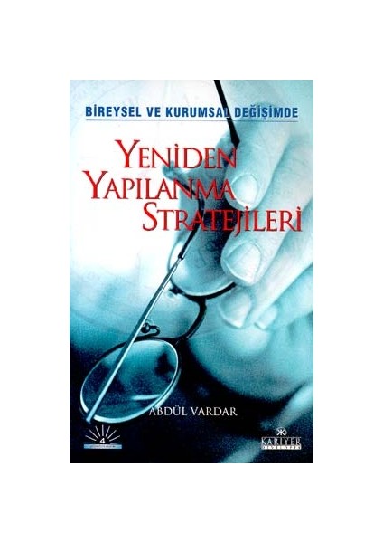 Yeniden Yapılanma Stratejileri/bireysel ve Kurumsal Değişimde