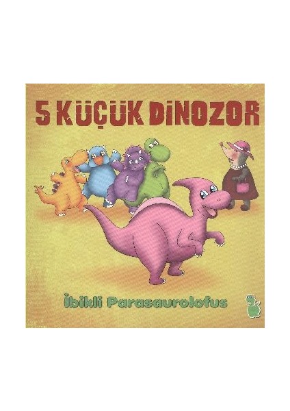 5 Küçük Dinozor - Ibikli Parasaurolofus