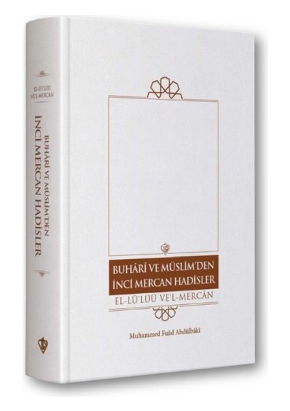 Buhari ve Müslim’den Inci Mercan Hadisler Türkçe Metin “ Tek Cilt ”
