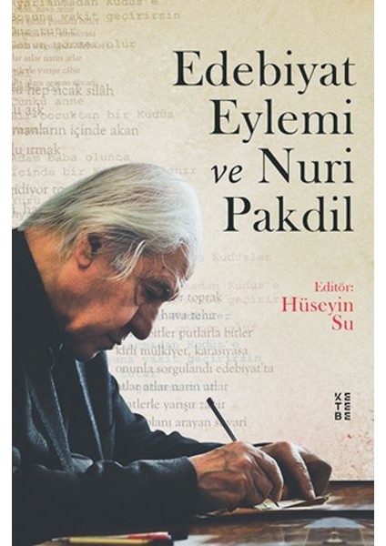 Edebiyat Eylemi ve Nuri Pakdil