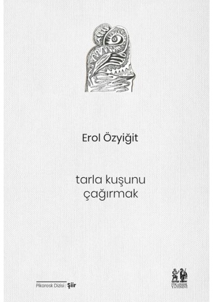 Tarla Kuşunu Çağırmak