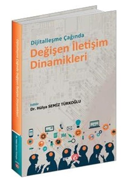 Dijitalleşme Çağında Değişen Iletişim Dinamikleri