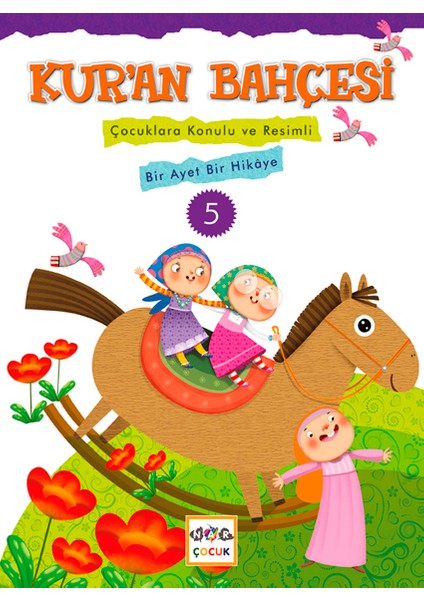 Kur'an Bahçesi 5 Çocuklara Konulu ve Resimli Bir Ayet Bir Hikaye