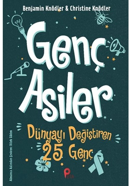 Genç Asiler - Dünyayı Değiştiren 25 Genç
