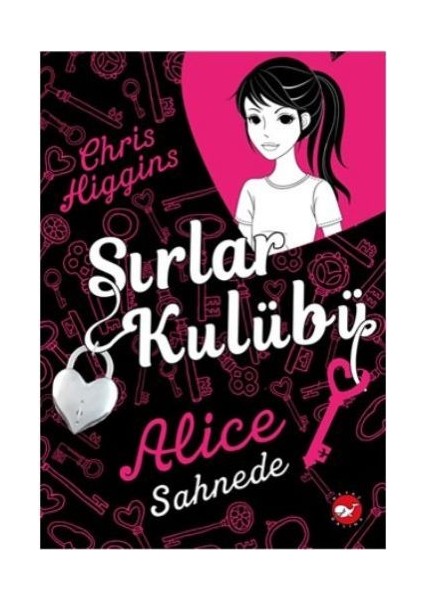 Sırlar Kulübü 1 - Alice Sahnede