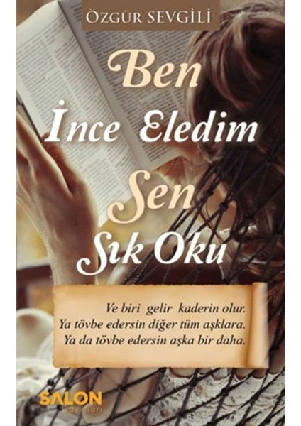 Ben Ince Eledim Sen Sık Oku