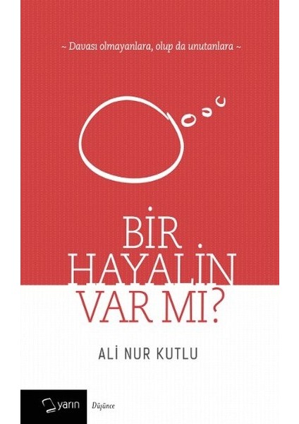 Bir Hayalin Var Mı?