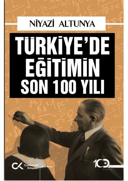 Türkiye’de Eğitimin Son 100 Yılı