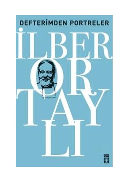 Defterimden Portreler - Tarihten ve Günümüzden