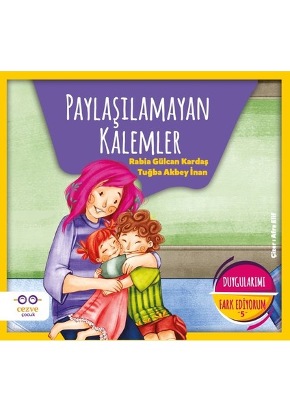 Paylaşılamayan Kalemler - Duygularımı Fark Ediyorum 5