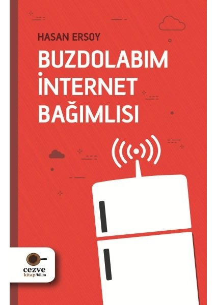 Buzdolabım Internet Bağımlısı
