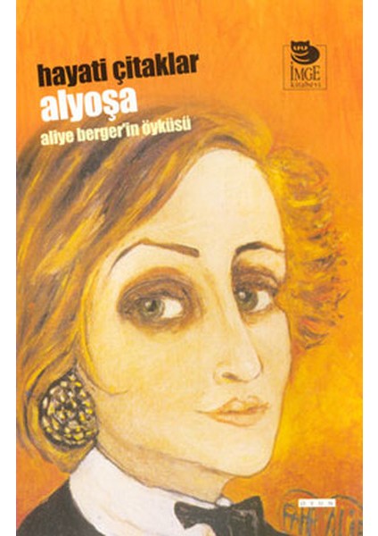 Alyoşa - Aliye Berger’in Öyküsü