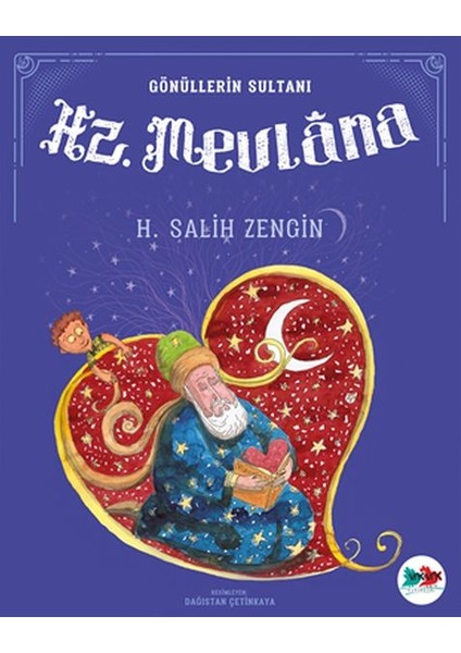 Gönüllerin Sultanı Hz. Mevlana