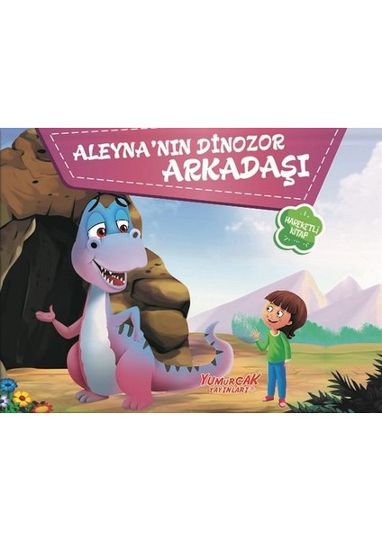 Aleyna’nın Dinozor Arkadaşı - Üç Boyutlu Kitap