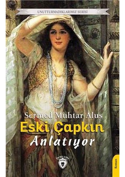 Eski Çapkın Anlatıyor Unutturmadıklarımız Serisi