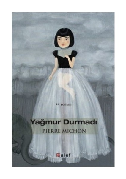 Yağmur Durmadı