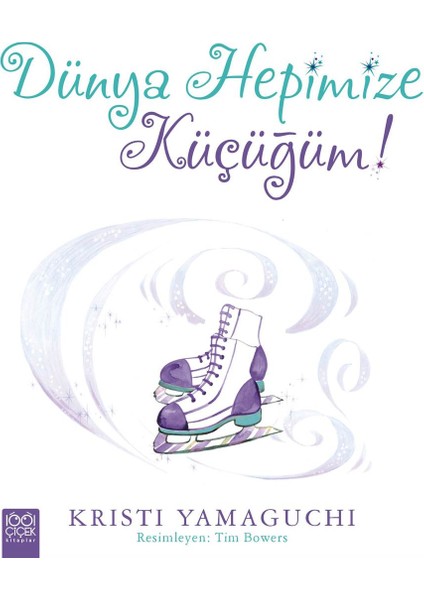 Dünya Hepimize Küçüğüm!