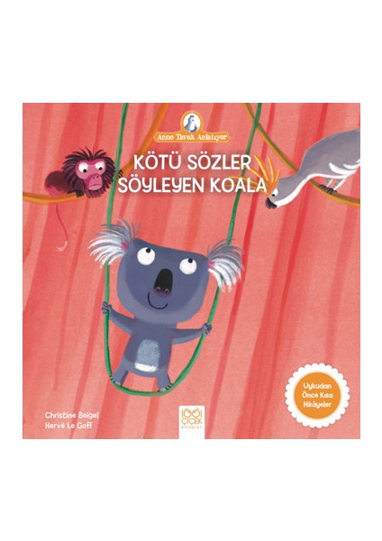 Anne Tavuk Anlatıyor - Kötü Sözler Söyleyen Koala
