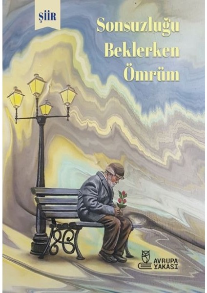 Sonsuzluğu Beklerlen Ömrüm