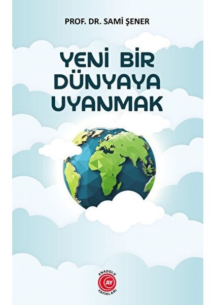 Yeni Bir Dünyaya Uyanmak