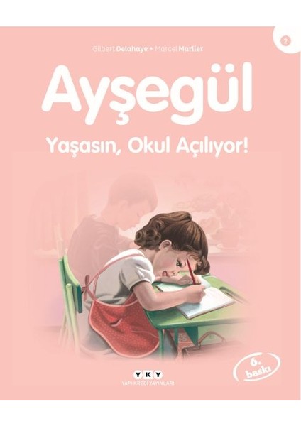 Ayşegül Serisi 02 - Yaşasın Okul Açılıyor