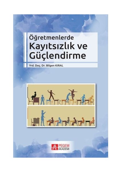Öğretmenlerde Kayıtsızlık ve Güçlendirme