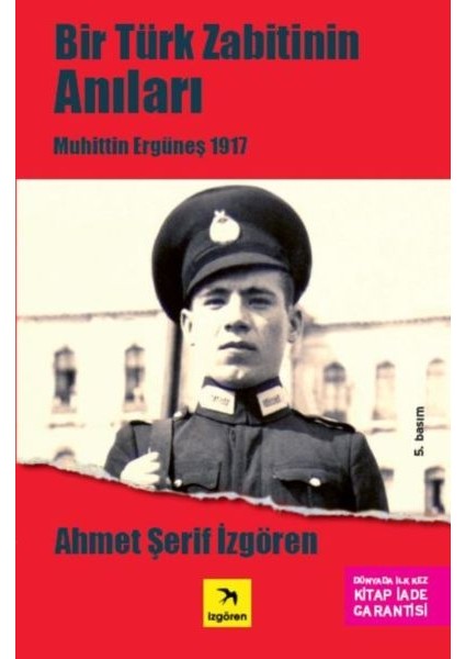 Bir Türk Zabitin Anıları - Muhittin Ergüneş 1917