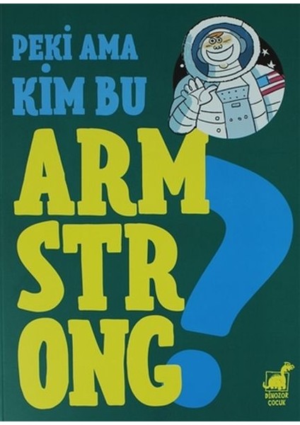 Peki Ama Kim Bu Armstrong ?