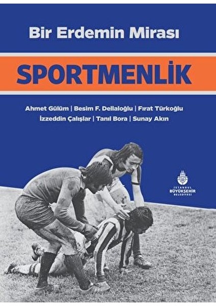 Bir Erdemin Mirası: Sportmenlik
