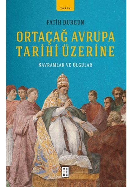 Ortaçağ Avrupa Tarihi Üzerine