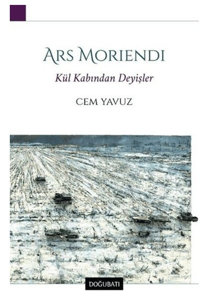Ars Morıendı Kül Kabından Deyişler