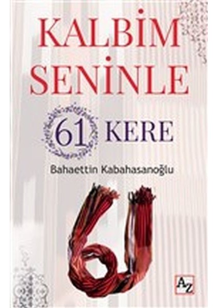 Kalbim Seninle 61 Kere