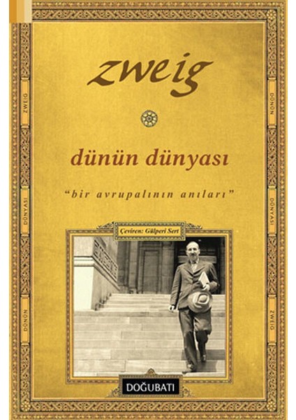 Dünün Dünyası Bir Avrupalının Anıları