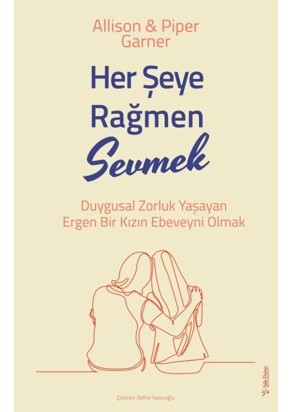 Her Şeye Rağmen Sevmek