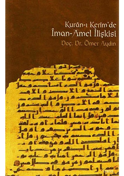 Kur’an-I Kerim’de Iman-Amel Ilişkisi