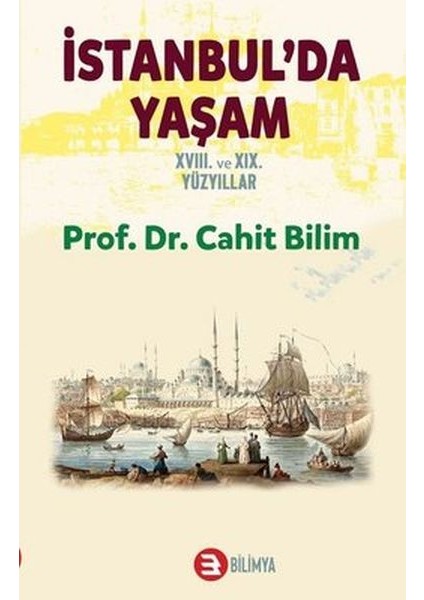 Istanbul Da Yaşam 18. ve 19. Yüzyıllar