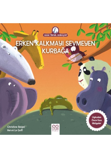 Anne Tavuk Anlatıyor - Erken Kalkmayı Sevmeyen Kurbağa