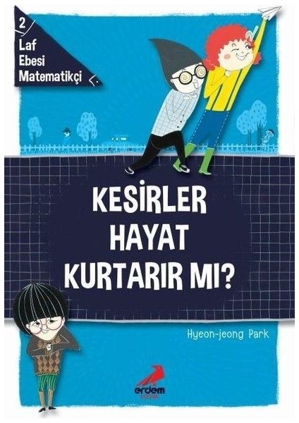 Kesirler Hayat Kurtarır Mı? - Laf Ebesi Matematikçi - 2