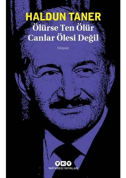 Ölürse Ten Ölür Canlar Ölesi Değil