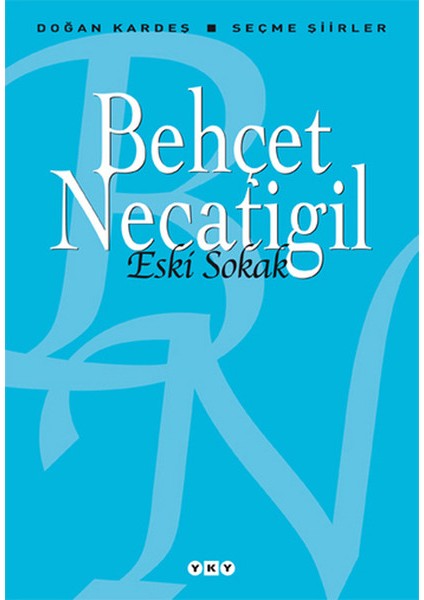 Eski Sokak - Seçme Şiirler