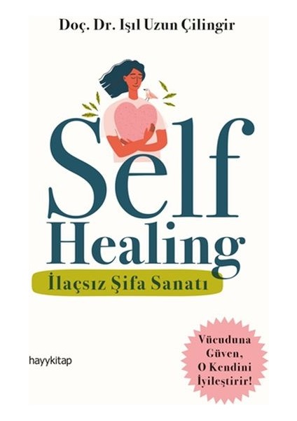 Self Healing - Ilaçsız Şifa Sanatı
