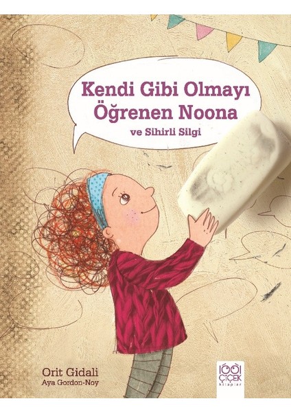 Kendi Gibi Olmayı Öğrenen Noona ve Sihirli Silgi