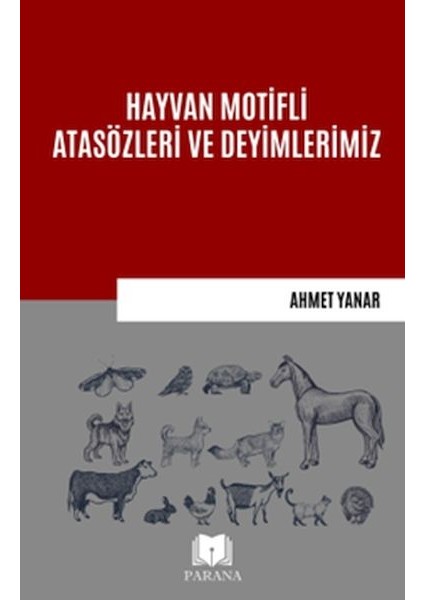 Hayvan Motifli Atasözleri ve Deyimlerimiz