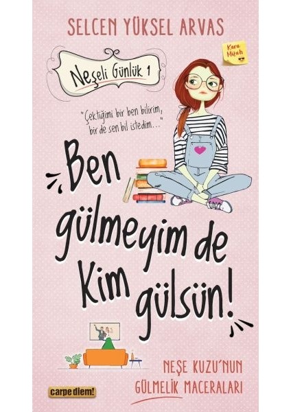 Neşeli Günlük - Ben Gülmeyim De Kim Gülsün!